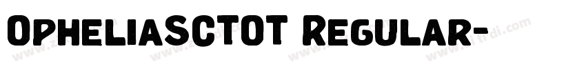 OpheliaSCTOT Regular字体转换 OpheliaSCTOT Regular字体转换